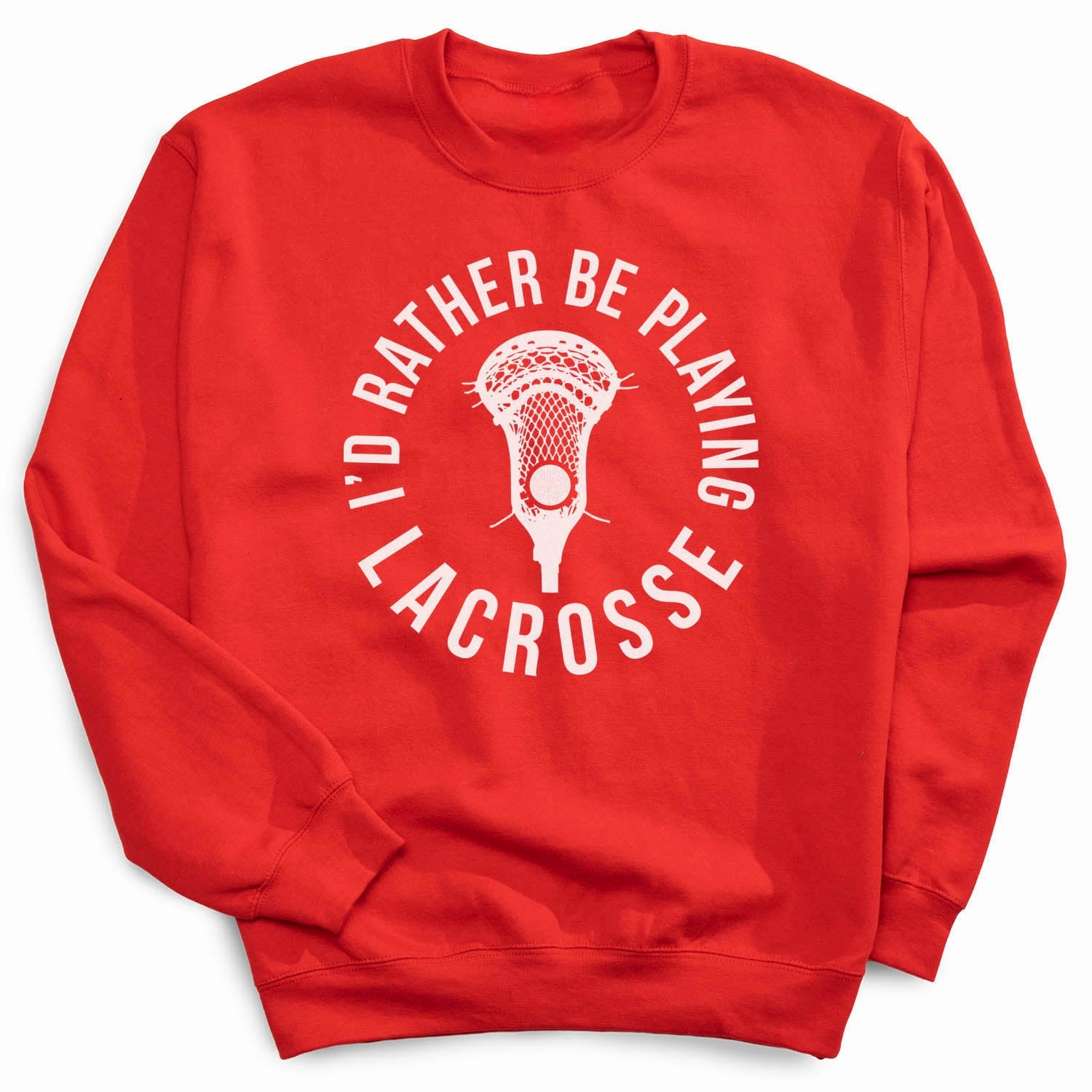Custom Hunting Sweatshirts Guys Lacrosse Crewneck Sweatshirt - I'd Rather Be Playing Lacrosse