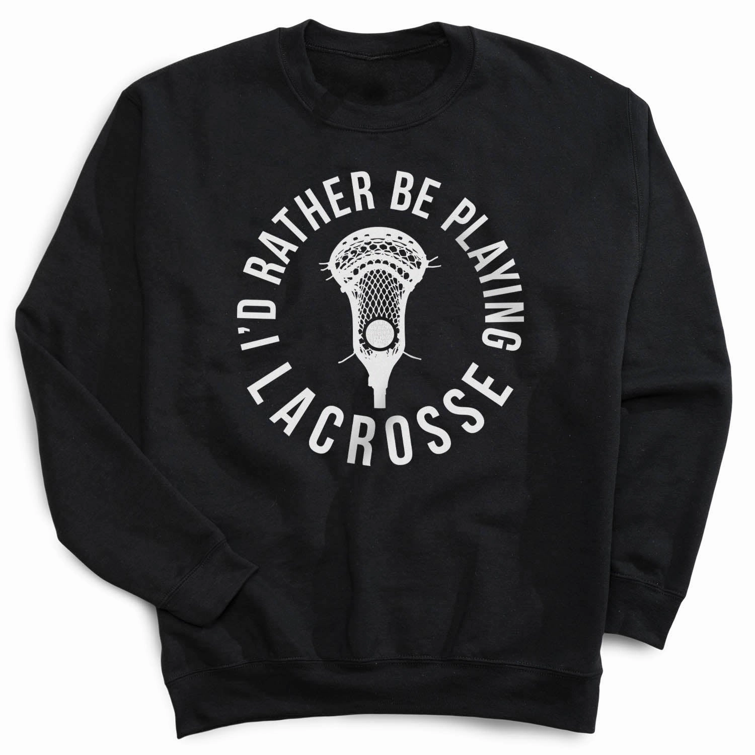 Guys Lacrosse Crewneck Sweatshirt - I'd Rather Be Playing Lacrosse Academia Sweatshirts