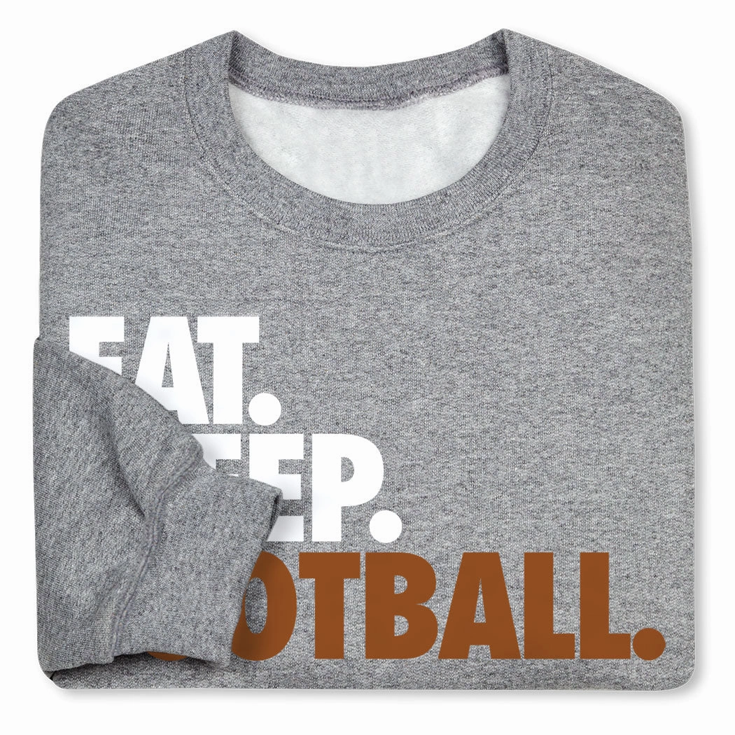 City Name Sweatshirts Football Crewneck Sweatshirt - Eat Sleep Football (Bold Text)