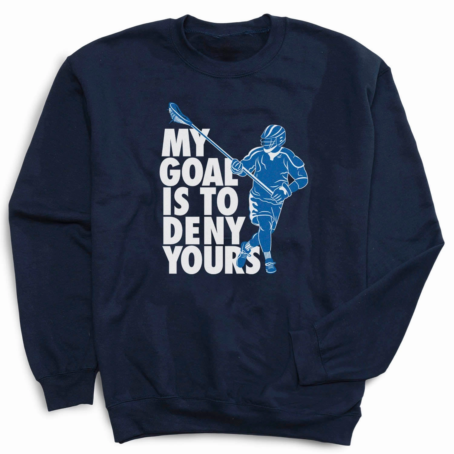 Guys Lacrosse Crewneck Sweatshirt - My Goal Is to Deny Yours Defenseman State Sweatshirts
