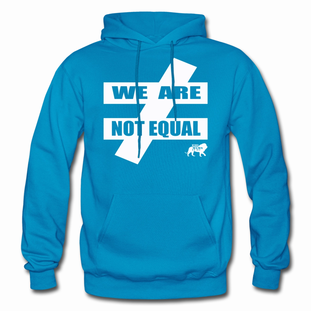 King YAHWEH We Are Not Equal Heavy Blend Adult Hoodie