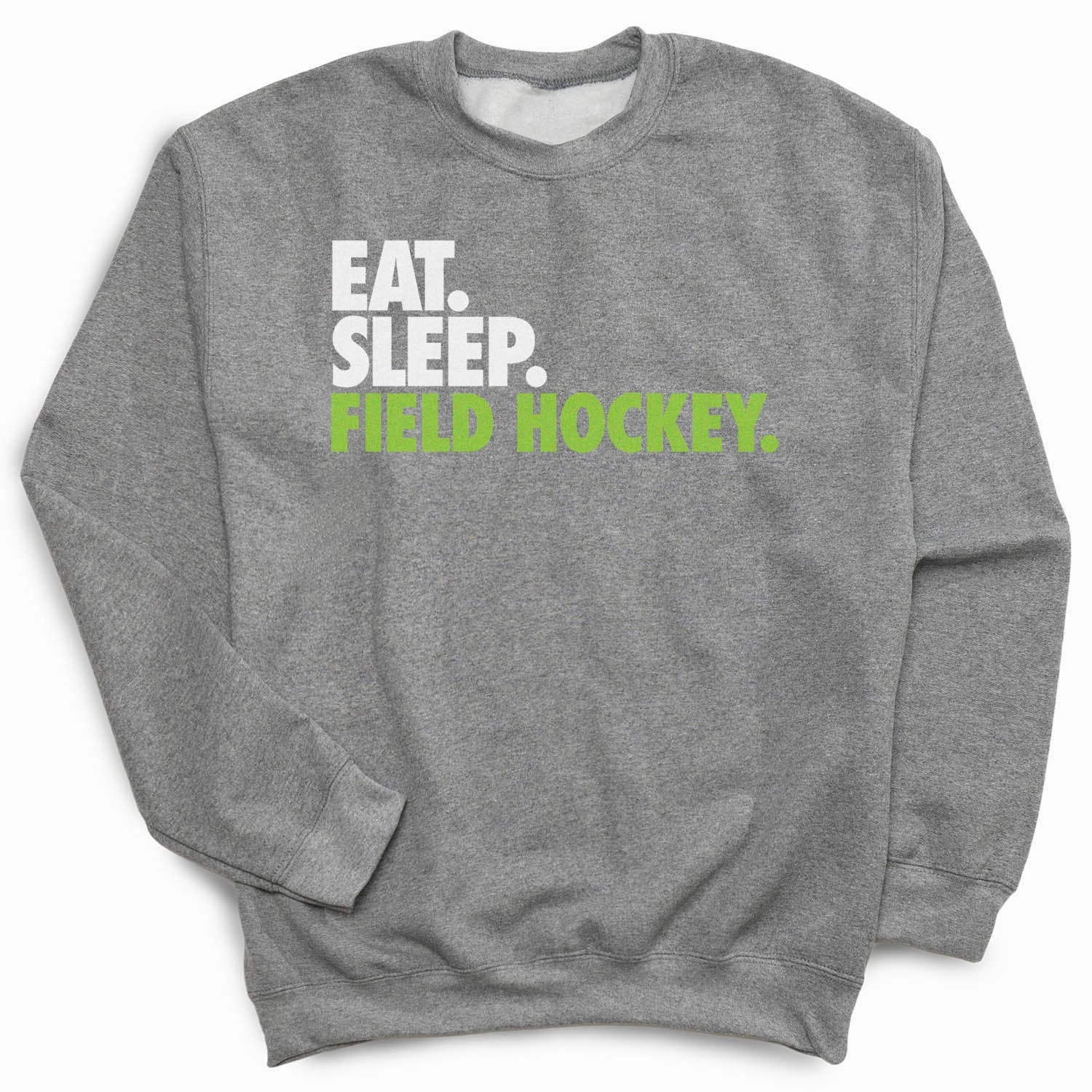 Collegiate Crewneck Sweatshirts Field Hockey Crewneck Sweatshirt - Eat Sleep Field Hockey